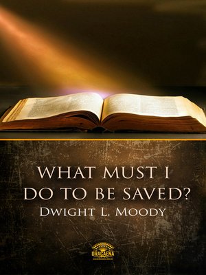 cover image of What Must I Do to Be Saved?